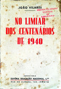 NO LIMIAR DOS CENTENÃRIOS DE 1940.