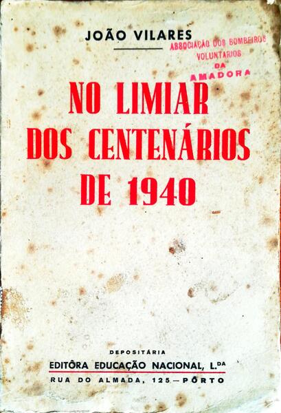 NO LIMIAR DOS CENTENÃRIOS DE 1940.