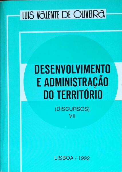 DESENVOLVIMENTO E ADMINISTRAÃ‡ÃƒO DO TERRITÃ“RIO. (DISCURSOS) VII.
