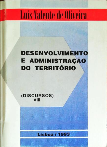 DESENVOLVIMENTO E ADMINISTRAÃ‡ÃƒO DO TERRITÃ“RIO. (DISCURSOS) VIII.