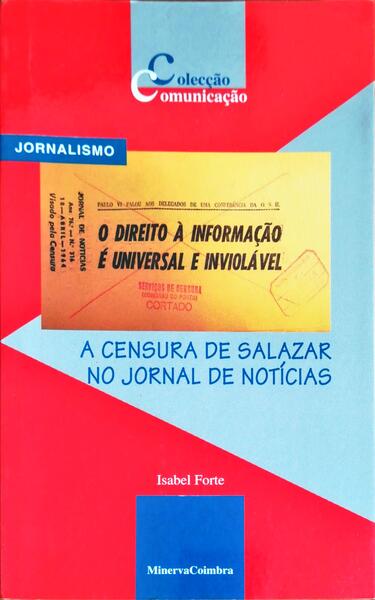 A CENSURA DE SALAZAR NO JORNAL DE NOTÃCIAS.