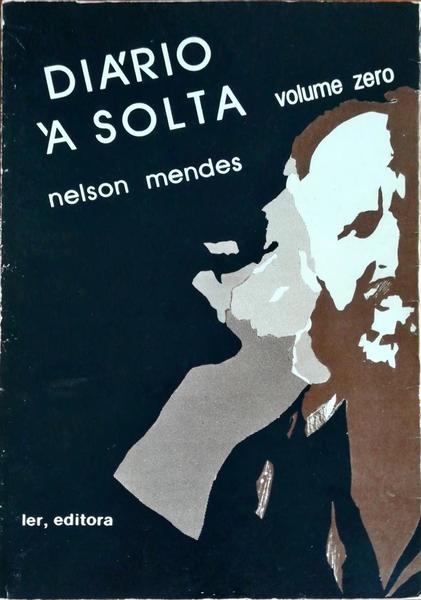 DIÃRIO Ã SOLTA. VOLUME ZERO.