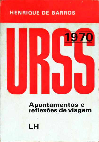 U.R.S.S. 1970, APONTAMENTOS E REFLEXÃ•ES DE VIAGEM.