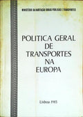 POLITICA GERAL DE TRANSPORTES NA EUROPA.