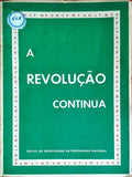 REVOLUÃ‡ÃƒO (A) CONTINUA. UNIÃƒO NACIONAL. MOCIDADE. LEGIÃƒO.