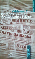 HISTÃ“RIAS SECRETAS DO ATENTADO A SALAZAR.