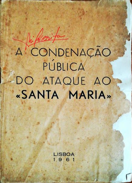 CONDENAÃ‡ÃƒO (A) PÃšBLICA DO ATAQUE AO SANTA MARIA.