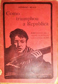 COMO TRIUMPHOU A REPUBLICA.