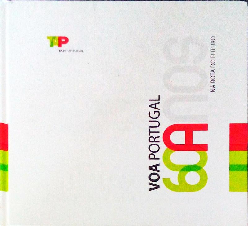 VOA PORTUGAL: 60 ANOS NA ROTA DO FUTURO.
