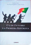 O 5 DE OUTUBRO E A PRIMEIRA REPÃšBLICA.