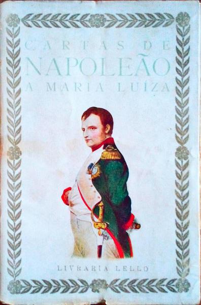 CARTAS DE NAPOLEÃƒO A MARIA-LUÃZA.