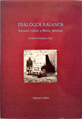 DIÃLOGOS RAIANOS, ENSAIOS SOBRE A BEIRA INTERIOR.