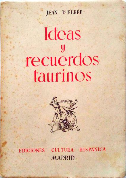 IDEAS Y RECUERDOS TAURINOS.
