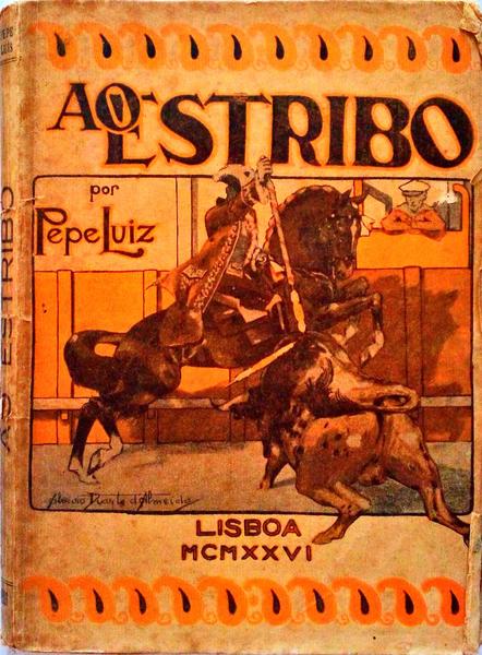 AO ESTRIBO, IMPRESSÃ•ES TAUROMAQUICAS.