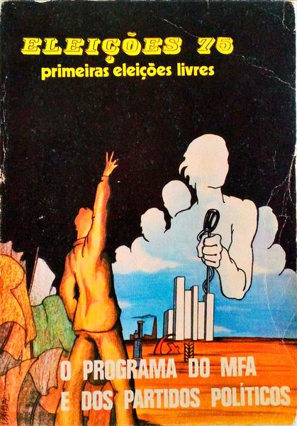 ELEIÃ‡Ã•ES 75: O PROGRAMA DO MFA E DOS PARTIDOS POLÃTICOS.