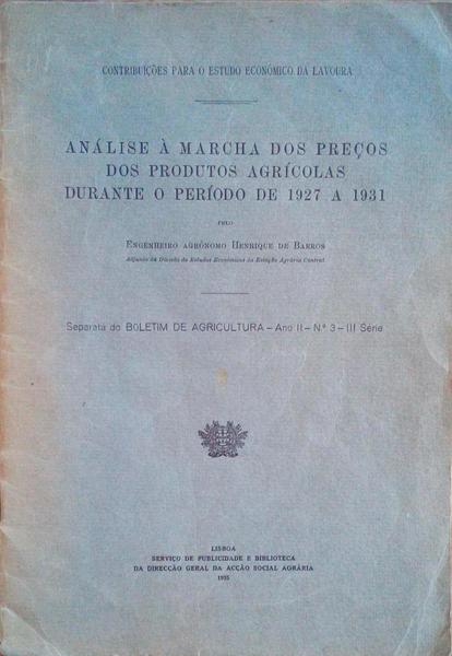 ANÃLISE Ã€ MARCHA DOS PREÃ‡OS DOS PRODUTOS AGRÃCOLAS DURANTE O PERÃODO DE 1927 A 1931.