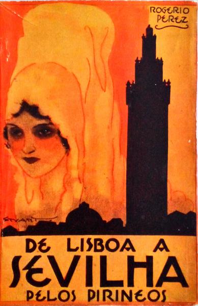 DE LISBOA A SEVILHA PELOS PIRINÃ‰OS.