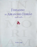 FERNANDO DE ABRANCHES FERRÃƒO, 1908 - 1985, IN MEMORIAM.