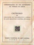 CATÃLOGO DA EXPOSIÃ‡ÃƒO DE DOCUMENTOS E OBRAS DE ARTE RELATIVOS Ã€ HISTÃ“RIA DE LISBOA.