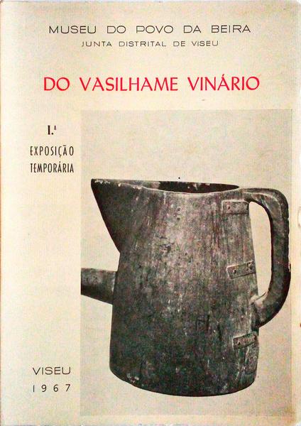 DO VASILHAME VINÃRIO, 1Âª EXPOSIÃ‡ÃƒO TEMPORÃRIA.