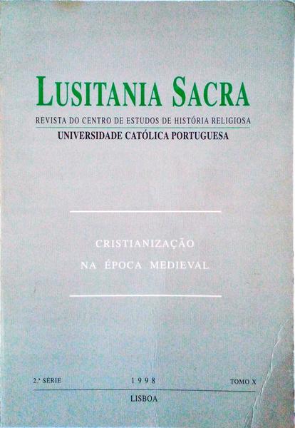 CRISTIANIZAÃ‡ÃƒO NA Ã‰POCA MEDIEVAL, LUSITANIA SACRA.