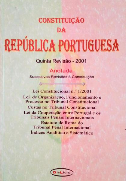 CONSTITUIÃ‡ÃƒO DA REPÃšBLICA PORTUGUESA, QUINTA REVISÃƒO, 2001.