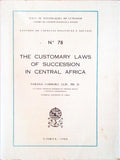 THE CUSTOMARY LAWS OF SUCCESSION IN CENTRAL AFRICA.
