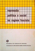 REPRESSÃƒO POLÃTICA E SOCIAL NO REGIME FASCISTA. [1.Âª EDIÃ‡ÃƒO]