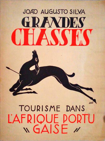GRANDES CHASSES, TOURISME DANS L'AFRIQUE PORTUGAISE.