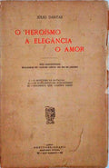 O HEROÃSMO, A ELEGÃ‚NCIA, O AMOR.