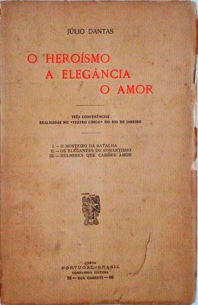 O HEROÃSMO, A ELEGÃ‚NCIA, O AMOR.