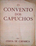 O CONVENTO DOS CAPUCHOS DA COSTA DA CAPARICA.