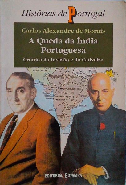 A QUEDA DA ÃNDIA PORTUGUESA, CRÃ“NICA DA INVASÃƒO E DO CATIVEIRO. [2.Âª EDIÃ‡ÃƒO]