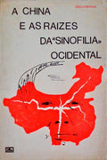 CHINA (A) E AS RAÃZES DA SINOFILIA OCIDENTAL.