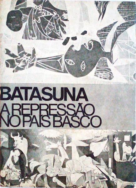 BATASUNA, A REPRESSÃƒO NO PAÃS BASCO.