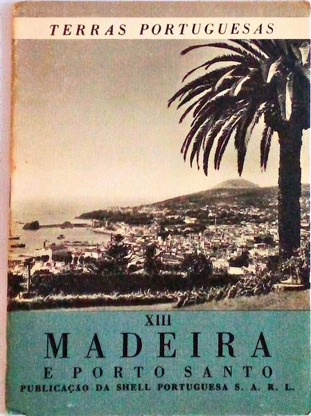 TERRAS PORTUGUESAS, MADEIRA E PORTO SANTO [13].