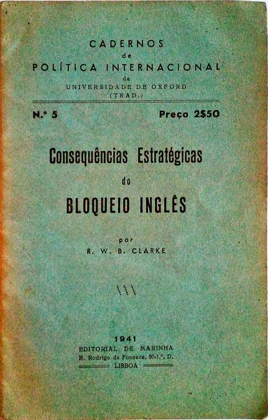 CONSEQUÃŠNCIAS ESTRATÃ‰GICAS DO BLOQUEIO INGLÃŠS.