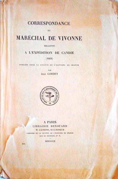 CORRESPONDANCE DU MARÃ‰CHAL DE VIVONNE RELATIVE A L'EXPÃ‰DITION DE CANDIE (1669).