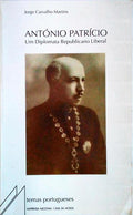 ANTÃ“NIO PATRÃCIO: UM DIPLOMATA REPUBLICANO LIBERAL.