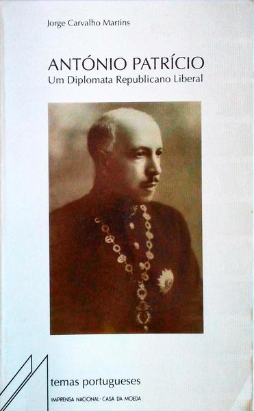 ANTÃ“NIO PATRÃCIO: UM DIPLOMATA REPUBLICANO LIBERAL.
