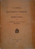O GENERAL JOÃƒO MANUEL CORDEIRO. APONTAMENTOS BIOGRAPHICOS.