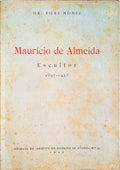 MAURÃCIO DE ALMEIDA. ESCULTOR 1897-1927.