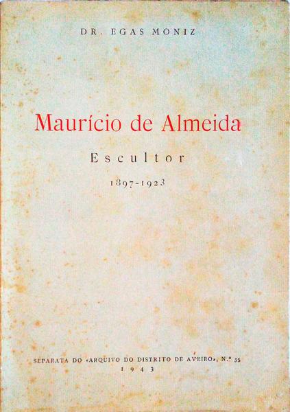 MAURÃCIO DE ALMEIDA. ESCULTOR 1897-1927.