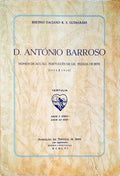 D. ANTÃ“NIO BARROSO. HOMEM DE ACÃ‡ÃƒO. PORTUGUÃŠS DE LEI. PESSOA DE BEM (1854-1918).