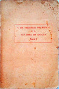 O DR FREDERICO WELWITSCH E A SUA OBRA EM ANGOLA. PARTE I.