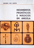 MOVIMENTOS PROFÃ‰TICOS E MÃGICOS EM ANGOLA.