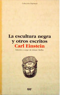 LA ESCULTURA NEGRA Y OTROS ESCRITOS.