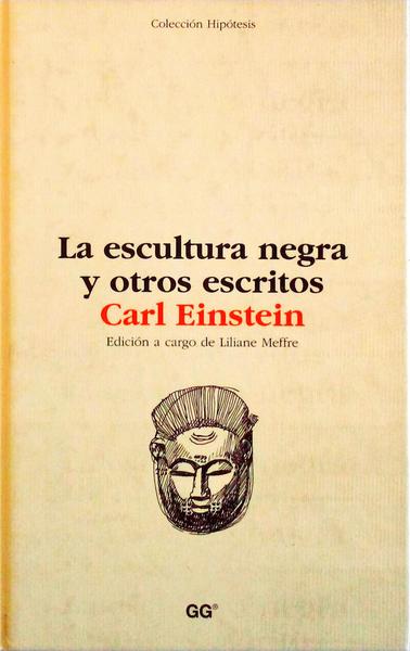 LA ESCULTURA NEGRA Y OTROS ESCRITOS.