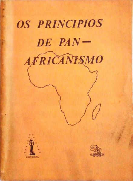 OS PRINCÃPIOS DO PAN-AFRICANISMO.