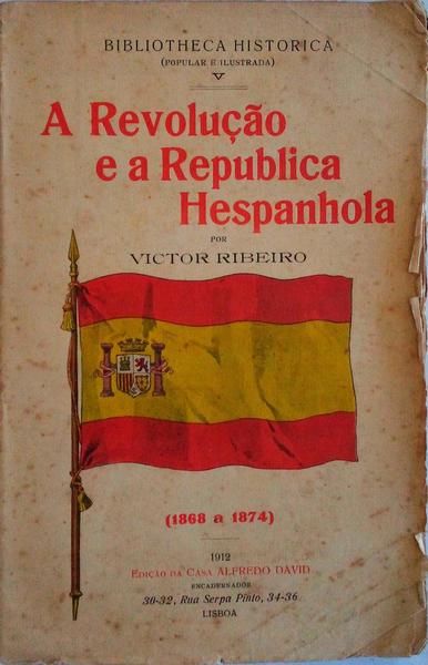 A REVOLUÃ‡ÃƒO E A REPUBLICA HESPANHOLA (1868-1874).